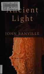 Ancient light / by John Banville.
