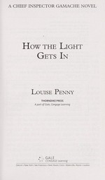 How the light gets in / Louise Penny.