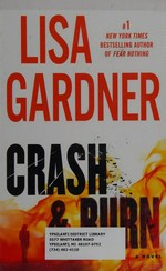 Crash and burn / Lisa Gardner.