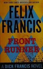 Front runner / Felix Francis.