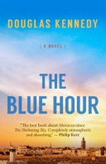The blue hour / Douglas Kennedy.