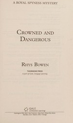 Crowned and dangerous / By Rhys Bowen.