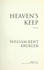 Heaven's keep : a novel / William Kent Krueger.