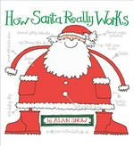 How Santa really works / by Alan Snow.
