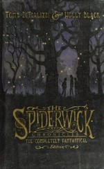 The Spiderwick chronicles / Tony DiTerlizzi & Holly Black.