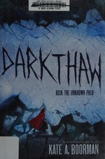 Darkthaw / Kate A. Boorman.