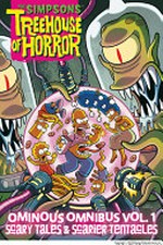 The Simpsons, Treehouse of horror ominous omnibus. created by Matt Groening. Volume 1, Scary tales & scarier tentacles /