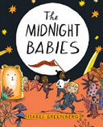 The midnight babies / Isabel Greenberg.