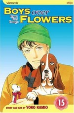 Boys over flowers, Hana Yori Dango / vol 15 story and art by Yoko Kamio; English adaptation by Gerard Jones.