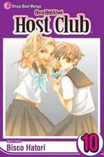 Ouran High School Host Club. Bisco Hatori ; [translation & English adaptation, RyoRca & John Werry]. Vol. 10 /