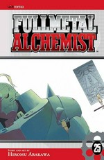 Fullmetal alchemist. story and art by Hiromu Arakawa ; [translation, Akira Watanabe ; English adaptation, Jake Forbes ; touch-up art & lettering, Wayne Truman]. vol. 25 /