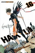 Haikyu!!. story and art by Haruichi Furudate ; translation by Adrienne Beck ; touch-up art & lettering, Erika Terriquez. 16, Ex-quitter's battle /