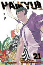 Haikyu!!. Haruichi Furudate ; translation, Adrienne Beck ; touch-up art & lettering, Erika Terriquez. Volume 21, A battle of concepts /