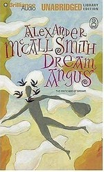 Dream angus: the Celtic god of dreams / Alexander McCall Smith ; read by Michael Page.