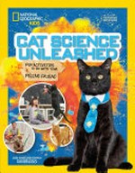 Cat science unleashed : fun activities to do with your feline friend / Jodi Wheeler-Toppen ; photographs by Matthew Rakola.