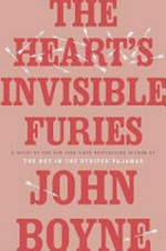 The heart's invisible furies / John Boyne.