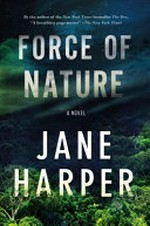 Force of nature / by Jane Harper.