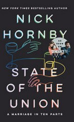 State of the union : a marriage in ten parts / Nick Hornby.