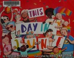 This day in June / by Gayle E. Pitman ; illustrated by Kristyna Litten.