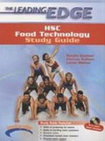 The leading edge study guide HSC : food technology / Rosalie Gualtieri, Cathryn Sullivan, Louise Weihen.