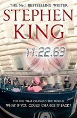 11/22/63 : a novel / Stephen King.