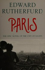 Paris / Edward Rutherfurd.