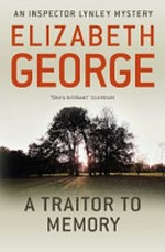 A traitor to memory / Elizabeth George.