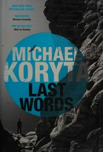 Last words / Michael Koryta.
