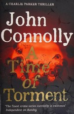 A time of torment / John Connolly.