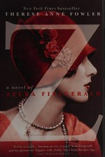 Z : a novel of Zelda Fitzgerald / Therese Anne Fowler.