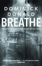 Breathe / Dominick Donald.