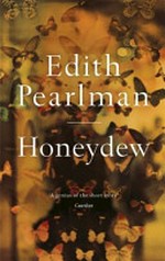 Honeydew : stories / Edith Pearlman.