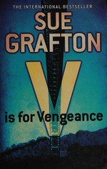 V is for vengeance / Sue Grafton.