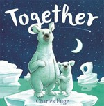 Together / Charles Fuge.