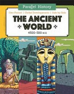 The ancient world : 4500-500 BCE / Alex Woolf ; illustrated by Victor Beuren.
