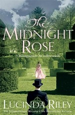 The midnight rose / Lucinda Riley.