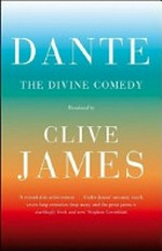 The divine comedy / Dante ; a new verse translation by Clive James.