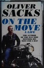 On the move : a life / Oliver Sacks.