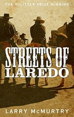 Streets of Laredo / Larry McMurtry.