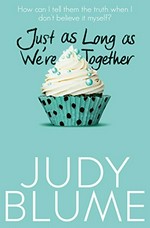 Just as long as we're together / Judy Blume.