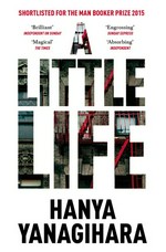 A little life / Hanya Yanagihara.