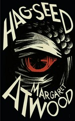 Hag-seed : the Tempest retold Margaret Atwood.