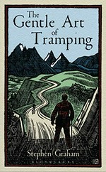 The gentle art of tramping / Stephen Graham.