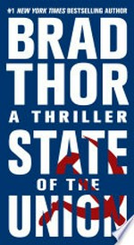 State of the union / Brad Thor.