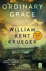 Ordinary Grace / Krueger, William Kent.