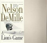 The lion's game / Nelson DeMille.