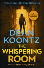 The whispering room: Dean Koontz.