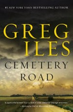 Cemetery Road / Greg Iles.