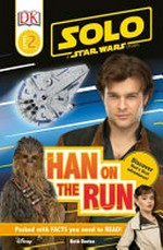 Solo, a Star Wars story. written by Beth Davies. Han on the run /
