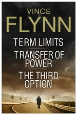 Vince Flynn collectors' edition. Term limits ; The third option; Transfer of power Vince Flynn. [#1] :